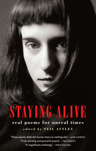 Staying Alive: Real Poems for Unreal Times by 