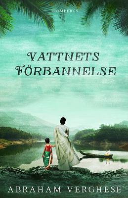 Vattnets förbannelse by Abraham Verghese