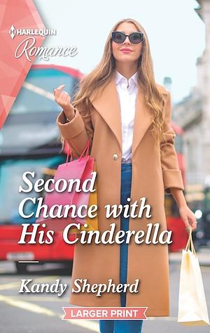 Second Chance with His Cinderella by Kandy Shepherd