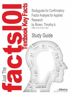 Confirmatory Factor Analysis for Applied Research by Timothy A. Brown