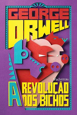 A Revolução dos Bichos by George Orwell