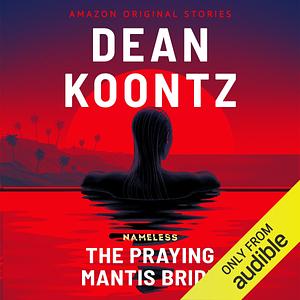 The Praying Mantis Bride by Dean Koontz