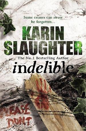 Indelible by Karin Slaughter