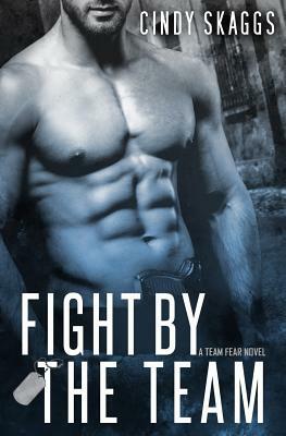 Fight by the Team by Cindy Skaggs