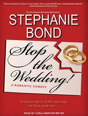 Stop the Wedding! by Stephanie Bond