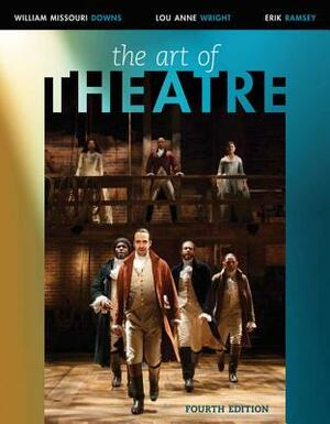 The Art of Theatre: Then and Now by William Missouri Downs, Erik Ramsey