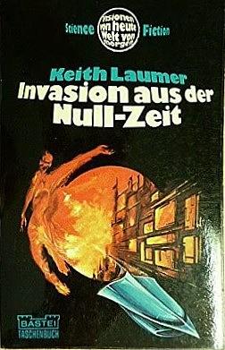 Invasion aus der Null-Zeit: Science-Fiction-Roman by Keith Laumer