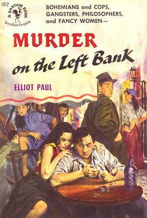 Murder on the Left Bank by Elliot Paul
