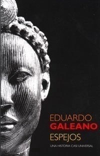 Espejos. Una historia casi universal by Eduardo Galeano