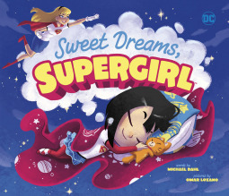 Sweet Dreams, Supergirl by Michael Dahl, Omar Lozano