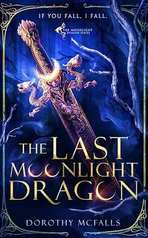 The Last Moonlight Dragon by Dorothy McFalls