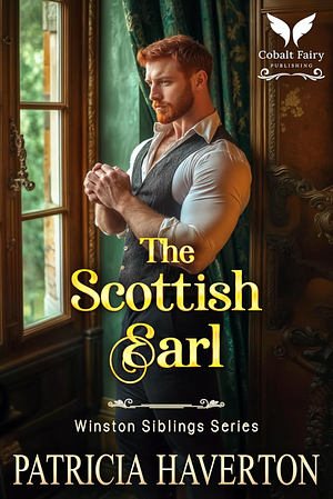 The Scottish Earl: A Historical Regency Romance Novel by Patricia Haverton