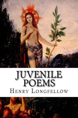 Juvenile Poems by Henry Wadsworth Longfellow