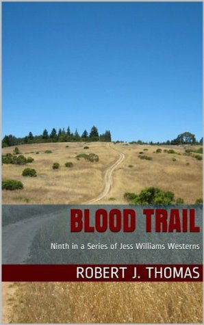 BLOOD TRAIL by Robert J. Thomas