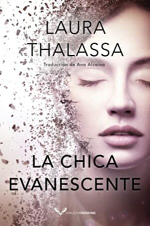 La chica evanescente by Ana Alcaina, Laura Thalassa