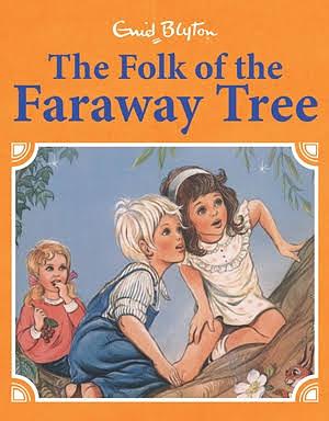 The Folk of the Faraway Tree Retro Illustrated by Enid Blyton, Enid Blyton