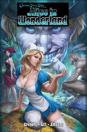 Grimm Fairy Tales: Alice in Wonderland, Vol. 1 by Raven Gregory