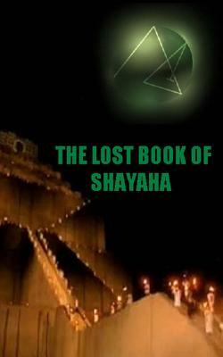 The Lost Book of Shayaha: Seer of Marduk: Mesopotamian Prophecies of a New Babylon Rising: Secrets of King Nebuchadnezzar II by Joshua Free