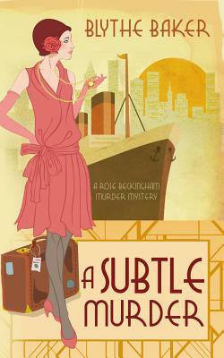 A Subtle Murder by Blythe Baker