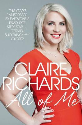 All Of Me: My Story by Claire Richards