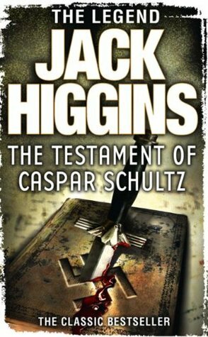 The Testament Of Caspar Schultz by Jack Higgins, Martin Fallon