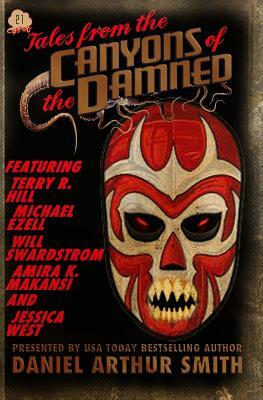 Tales from the Canyons of the Damned No. 21 by Michael Ezell, Will Swardstrom, Terry R. Hill