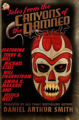 Tales from the Canyons of the Damned No. 21 by Terry R. Hill, Will Swardstrom, Michael Ezell