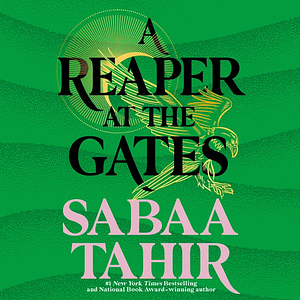 A Reaper at the Gates by Sabaa Tahir