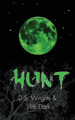 Hunt by D.S. Wrights, Lilith Dark