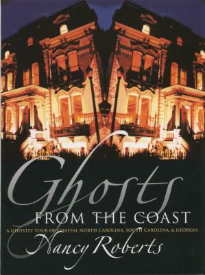 Ghosts from the Coast by Nancy Roberts