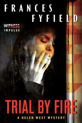 Trial by Fire by Frances Fyfield