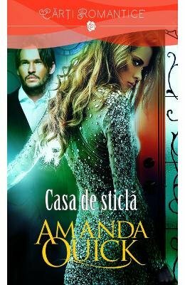 Casa de sticla by Jayne Ann Krentz, Amanda Quick