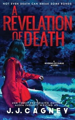A Revelation of Death by Alexa Padgett, J. J. Cagney
