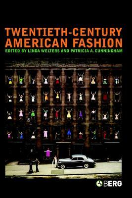 Twentieth-Century American Fashion by Linda Welters
