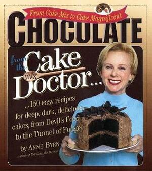 Chocolate from the Cake Mix Doctor by Anne Byrn, Anthony Loew
