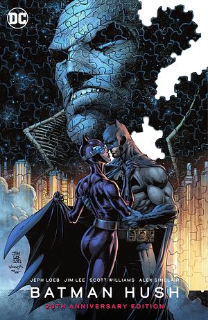 Batman: Hush: 20th Anniversary Edition (Batman by Alex Sinclair, Jeph Loeb, Jeph Loeb