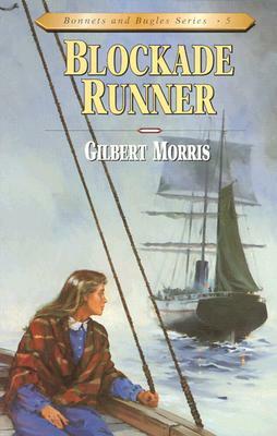 Blockade Runner, Volume 5 by Gilbert Morris