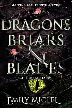 Dragons Briars & Blades by Emily Michel