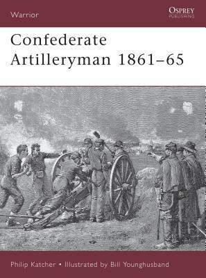 Confederate Artilleryman 1861 65 by Philip Katcher