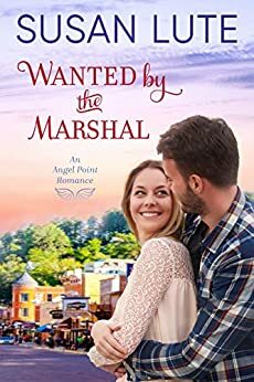 Wanted by the Marshal by Susan Lute
