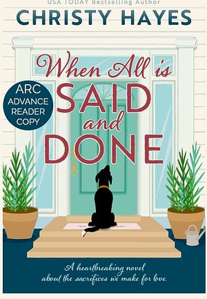 When All is Said and Done by Christy Hayes