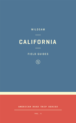 Wildsam Field Guides: California by 