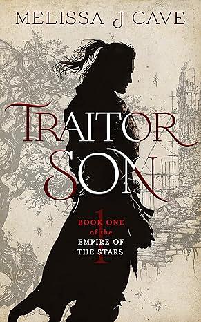 Traitor Son by Melissa Cave