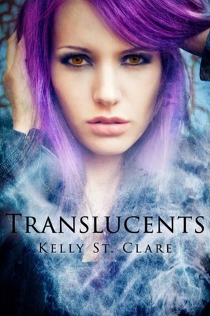 Translucents by Kelly St. Clare