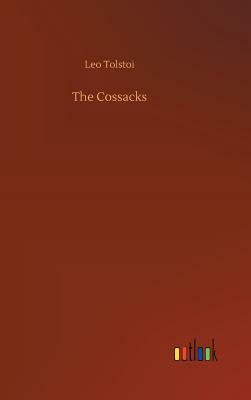 The Cossacks by Leo Tolstoy