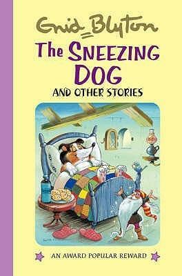 The Sneezing Dog And Other Stories by Enid Blyton