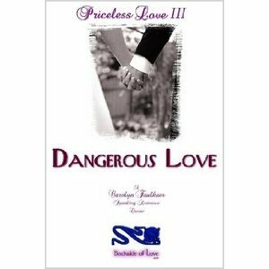 Dangerous Love by Carolyn Faulkner