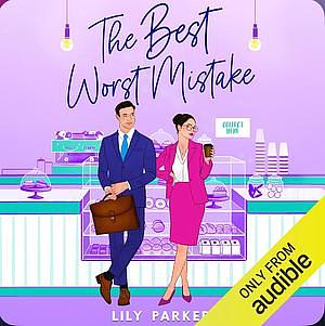 The Best Worst Mistake by Lily Parker