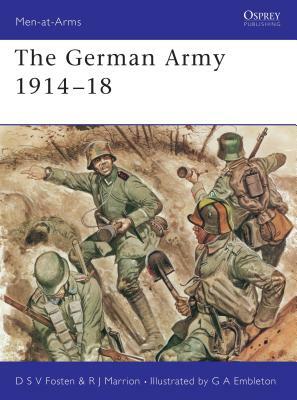 The German Army 1914 18 by Robert Marrion, Donald Fosten