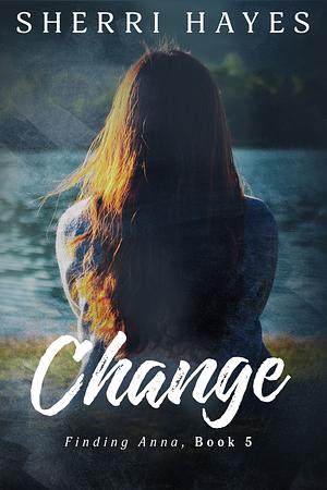 Change by Sherri Hayes